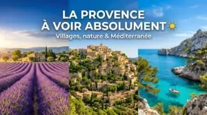 meilleurs lieux à visiter en Provence